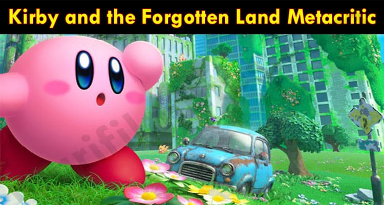 Latest News Kirby and the Forgotten Land Metacritic