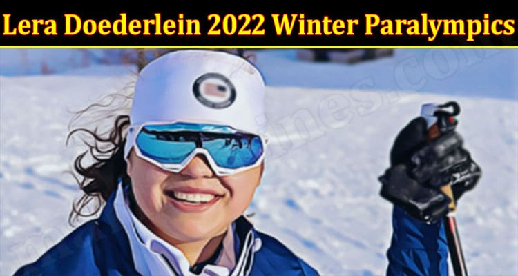 Latest News Lera Doederlein Winter Paralympics