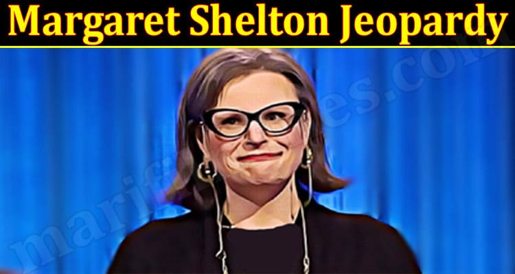 Latest News Margaret Shelton Jeopardy