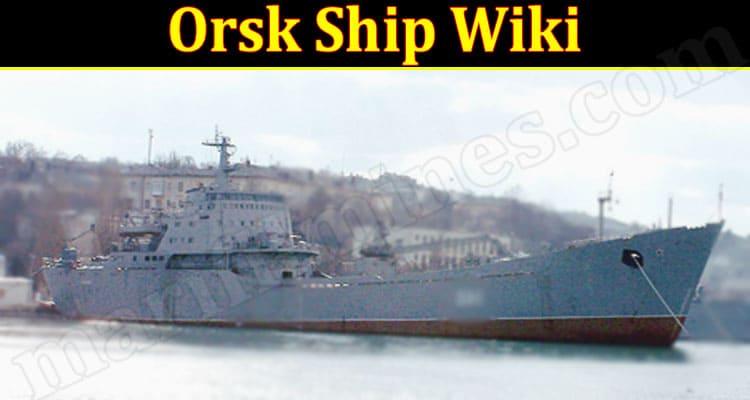 Latest News Orsk Ship Wiki
