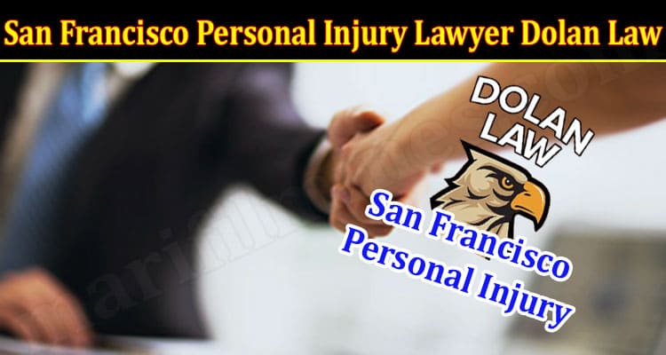 Latest News San Francisco Personal Injury Lawyer Dolan Law