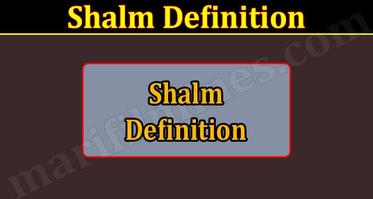 Latest News Shalm Definition