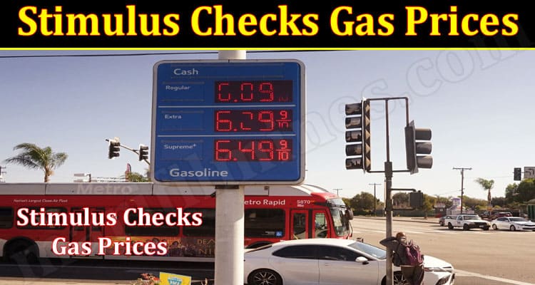 Latest News Stimulus Checks Gas Prices