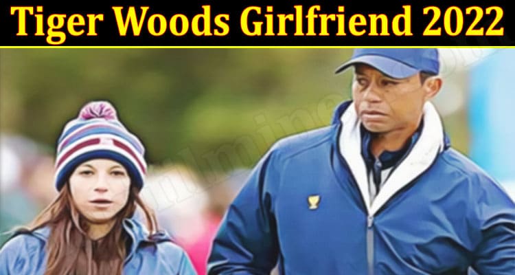 Latest News Tiger Woods Girlfriend
