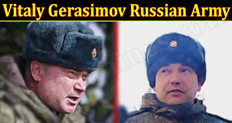 Latest News Vitaly Gerasimov Russian Army