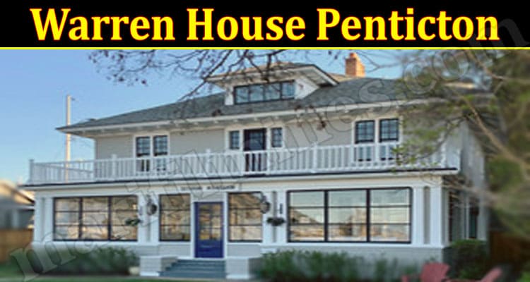 Latest News Warren House Penticton