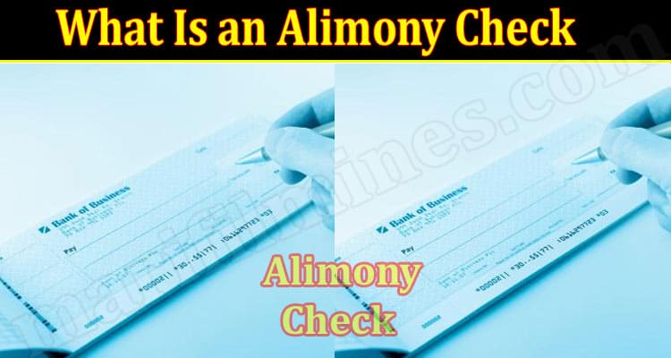 Latest News What Is an Alimony Check