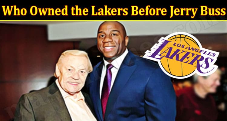 Latest News Who Owned the Lakers Before Jerry Buss