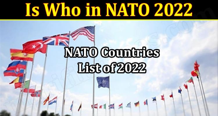 Latest News Who in NATO 2022