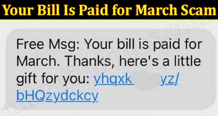 Latest News Your Bill Is Paid For March Scam