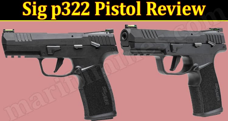 Sig P322 Pistol Online Product Reviews