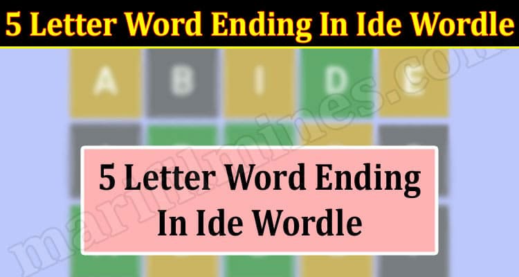 Gaming News 5 Letter Word Ending In Ide Wordle