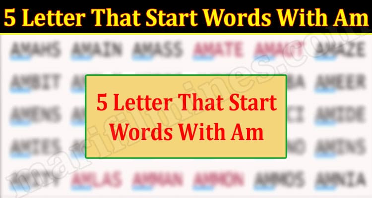 Gaming Tips 5 Letter That Start Words With Am