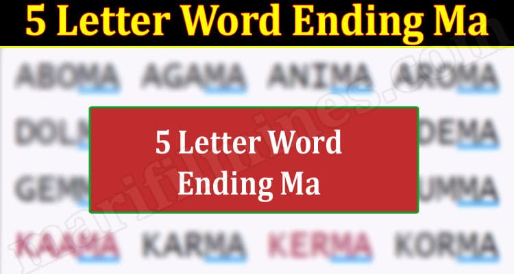 Gaming Tips 5 Letter Word Ending Ma