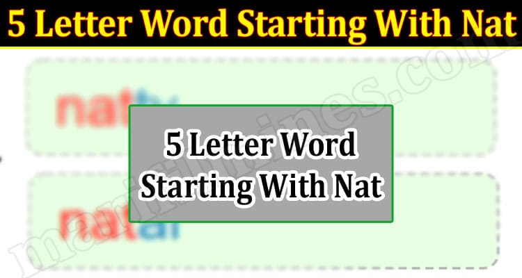 Gaming Tips 5 Letter Word Starting With Nat