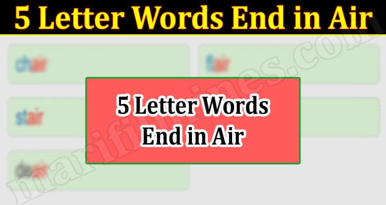 Gaming Tips 5 Letter Words End in Air