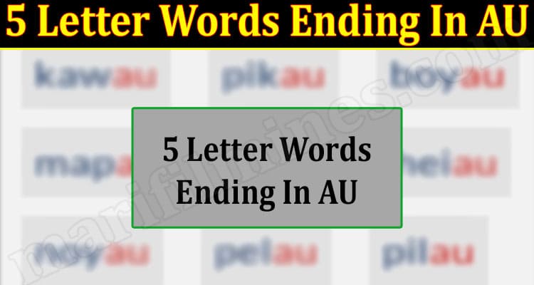 Gaming Tips 5 Letter Words Ending In AU