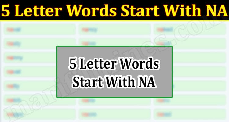 Gaming Tips 5 Letter Words Start With NA