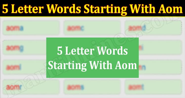 Gaming Tips 5 Letter Words Starting With Aom