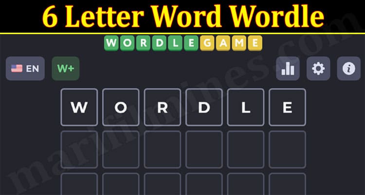 Gaming Tips 6 Letter Word Wordle