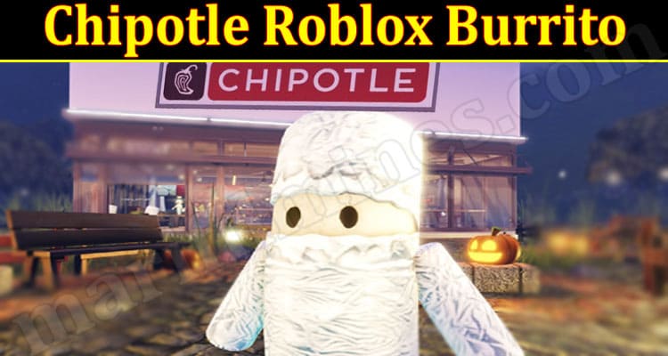Gaming Tips Chipotle Roblox Burrito