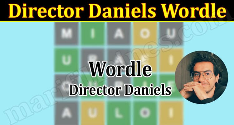 Gaming Tips Director Daniels Wordle
