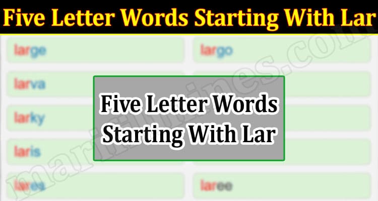 Gaming Tips Five Letter Words Starting With Lar