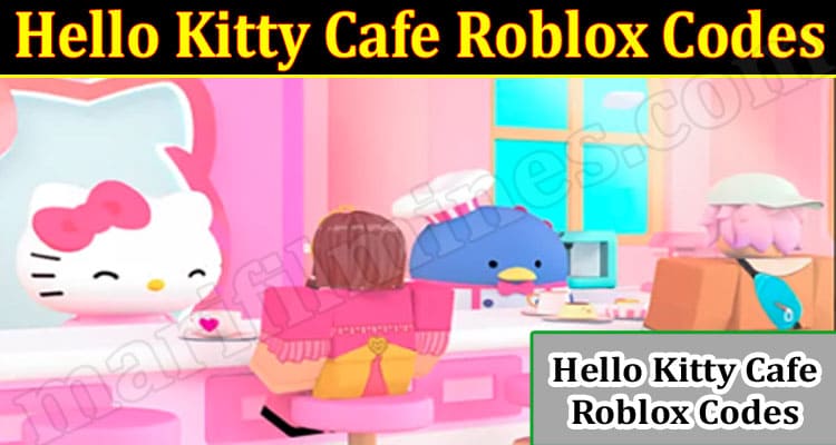 Gaming Tips Hello Kitty Cafe Roblox Codes