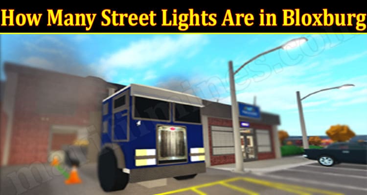 Gaming Tips How Many Street Lights Are In Bloxburg