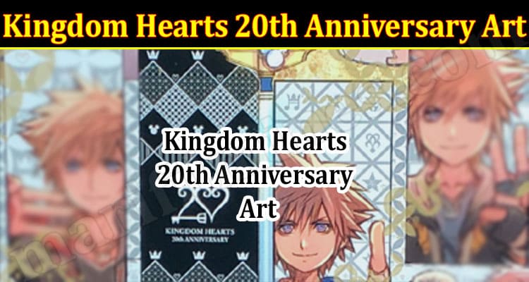 Gaming Tips Kingdom Hearts 20th Anniversary Art