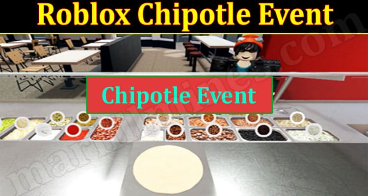 Gaming Tips Roblox Chipotle Event