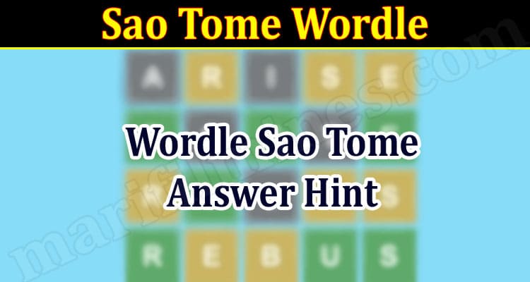 Gaming Tips Sao Tome Wordle