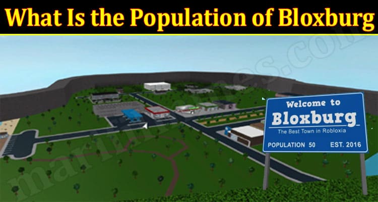 Gaming Tips What Is the Population of Bloxburg