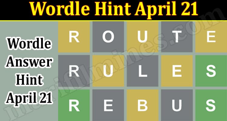 Gaming Tips Wordle Hint April 21