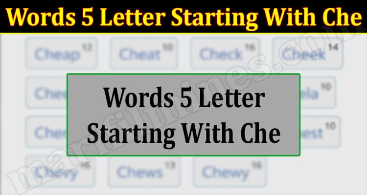 Gaming Tips Words 5 Letter Starting With Che