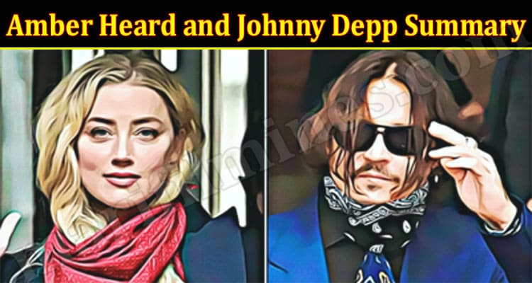 Latest News Amber Heard and Johnny Depp Summary