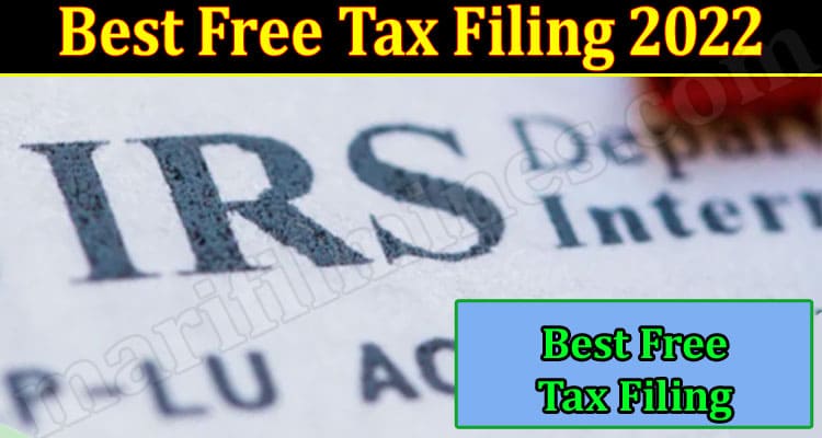 Latest News Best Free Tax Filing 2022