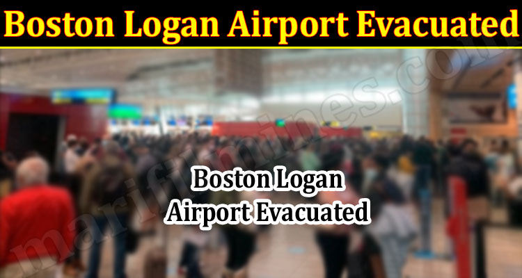 Latest News Boston Logan Airport Evacuated