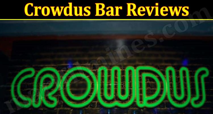 Latest News Crowdus Bar Reviews