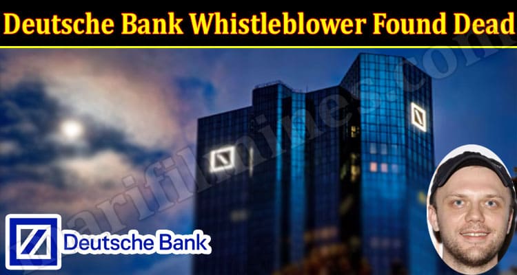 Latest News Deutsche Bank Whistleblower Found Dead