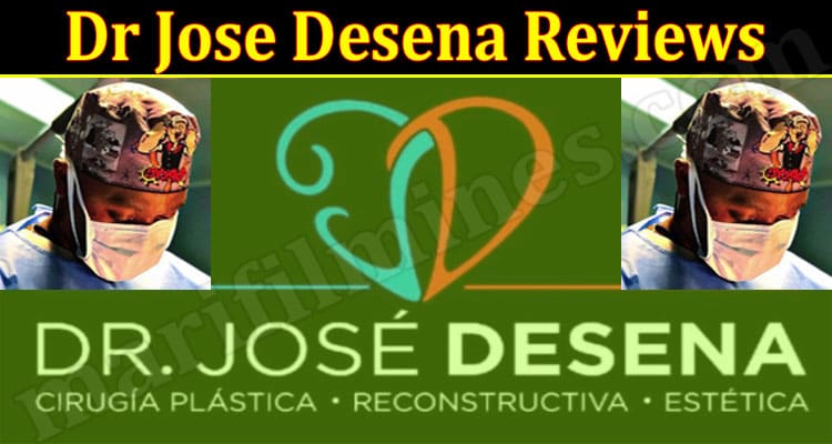 Latest News Dr Jose Desena Reviews