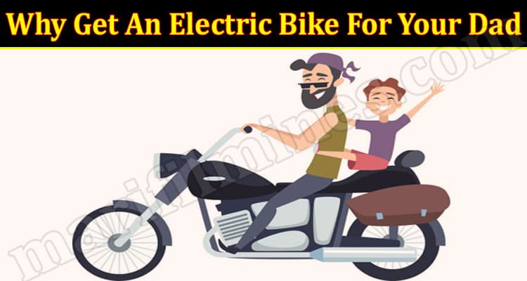 Latest News Electric Bike For Your Dad