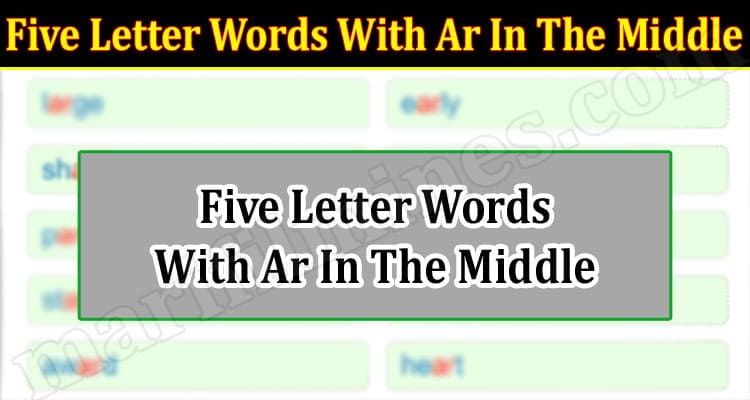 Latest News Five Letter Words With Ar In The Middle