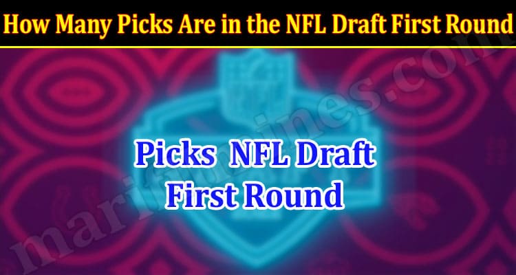 Latest News How Many Picks Are in the NFL Draft First Round