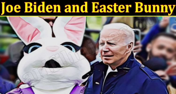 Latest News Joe Biden and Easter Bunny