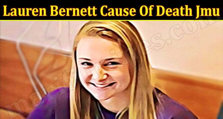 Latest News Lauren Bernett Cause Of Death Jmu