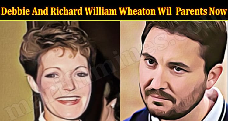 Latest News Mother Debbie Wheaton And Father Richard William Wheaton