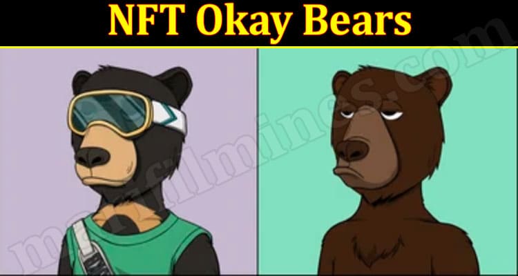 Latest News NFT Okay Bears