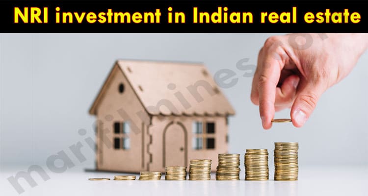 Latest News NRI investment in Indian real estate