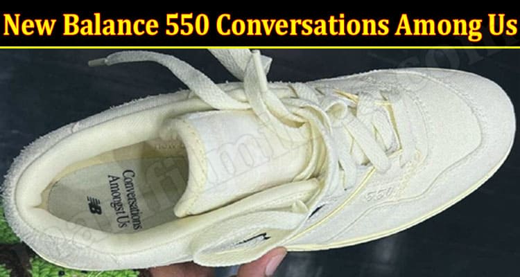 Latest News New Balance 550 Conversations Among Us